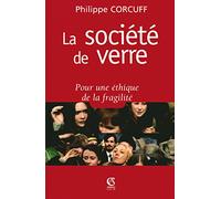 La société de verre: Pour une éthique de la fragilité
