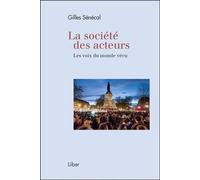 La Société Des Acteurs - Les Voix Du Monde Vécu