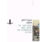 La Société des Amis de Clémence Picot Philippe Adam (Auteur)