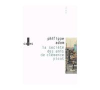 La Société des Amis de Clémence Picot - Philippe Adam - Verticales - Poche - Roman