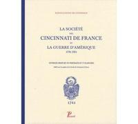 La Société Des Cincinnati De France Et La Guerre D'amérique - 1778-1783