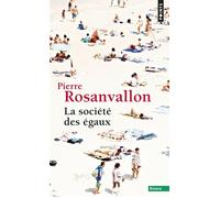 La Société des égaux - Pierre Rosanvallon - Points - Poche - Essai