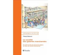 La société des galeries marchandes Un petit monde de personnes âgées au cœur du centre commercial - Thibaut Besozzi - Teraedre - broché - Etude