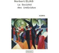 La société des individus Norbert Elias (Auteur), Jeanne Etoré (Traduction), Roger Chartier (Préface)