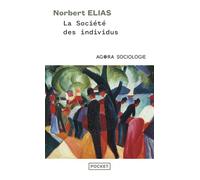 La société des individus - Norbert Elias - Pocket - Poche - Essai