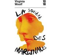La Société des marginales - Extraits d'"Une chambre à soi" et de "Trois Guinées" Virginia Woolf (Auteur), Clara Malraux (Traduction), Viviane Forrester (Traduction)