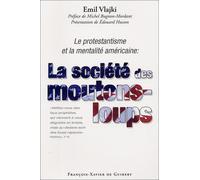 La société des moutons-loups Emil Vlajki (Auteur), Michel Bugnon-Mordant (Préface)