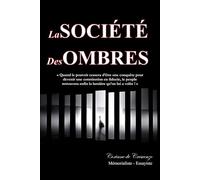 LA SOCIETE DES OMBRES: « Quand le pouvoir cessera d’être une conquête pour devenir une fiducie, Le peuple retrouvera enfin la lumière qu’on lui a volée. »