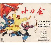 La société des petits couteaux Suivi de LÂ´armée taiping écrase le corps des mercenaires occidentaux - Collectif - L'asymetrie Eds De - broché - Roman graphique