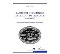 René Favier – La société des sciences et des arts de Grenoble (1796-1844) – Broché