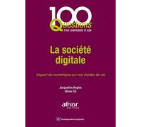 La Société Digitale - Impact Du Numérique Sur Nos Modes De Vie
