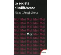 La société d'indifférence - Alain-Gérard Slama - Perrin - Poche - Essai