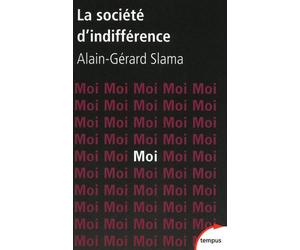 La société d'indifférence - Alain-Gérard Slama - Perrin - Poche - Essai