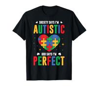 La société Dit Que Je suis autiste Dieu Dit Que Je suis Parfait pour Les Enfants autistes T-Shirt
