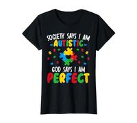 La société Dit Que Je suis autiste Dieu Dit Que Je suis Un autisme Parfait T-Shirt Graphique avec Valeur