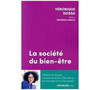 La Société Du Bien-Être - Médecines Douces, Complémentaires, Alternatives - Un Écosystème En Mouvement