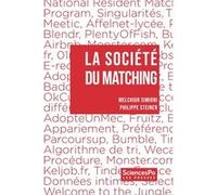 La société du matching Melchior Simioni (Auteur), Philippe Steiner (Auteur)