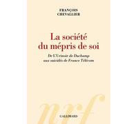 La Société Du Mépris De Soi - De L'urinoir De Duchamp Aux Suicidés De France Télécom