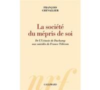 La société du mépris de soi François Chevallier (Auteur)