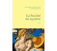 La société du mystère Dominique Fernandez (Auteur)