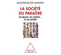La Socièté du paraître: Les beaux, les jeunes et les autres