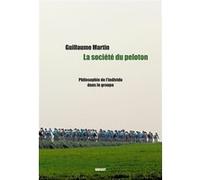 La société du peloton Guillaume Martin (Auteur)