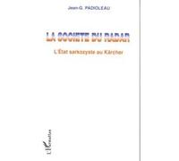 La société du radar : L'Etat sarkozyste au Kärcher