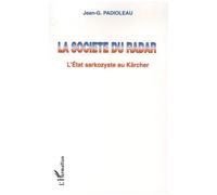 La société du radar : L'État sarkozyste au Kärcher – L'Harmattan