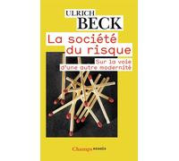 La Société du risque Sur la voie d'une autre modernite - Ulrich Beck - Flammarion - Poche - Essai