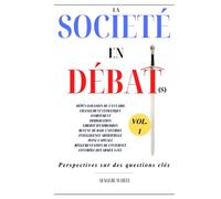 La société en débat(s): Perspectives sur des questions clés