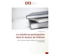 La société en participation dans le secteur de l'édition: Une structure souple adaptée aux opérations de coédition