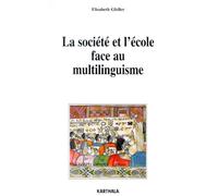 La Societe Et L'ecole Face Au Multilinguisme - L'intégration Du Trilinguisme Extensif Dans Les Programmes Scolaires Du Cameroun