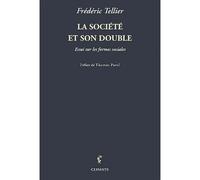 La Société et son double Essai sur les formes sociales - Frédéric Tellier - Climats - broché - Etude