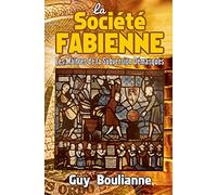 La Société fabienne: Les maîtres de la subversion démasqués