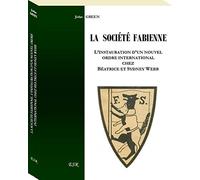 LA SOCIETE FABIENNE, l'instauration d'un nouvel ordre international chez Béatrice et Sidney Webb