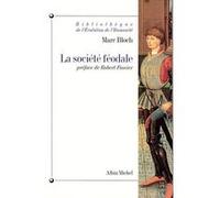 La Société féodale Marc Bloch (Auteur)