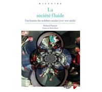 La société fluide: Une histoire des mobilités sociales (XVIIe-XIXe siècle)