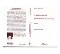 La Société Française pour l'abolition de l'esclavage 1834-1850