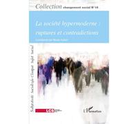La société hypermoderne : ruptures et contradictions: Changement social N° 15