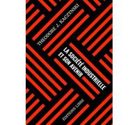 La société industrielle et son avenir (Manifeste) Nouvelle édition révisée - Theodore John Kaczynski - Libre Editions - broché - Essai