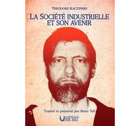 La société industrielle et son avenir Traduit et présenté par Rémi Tell - Theodore Kaczynski - Verbe Haut Editions Du - broché - Essai