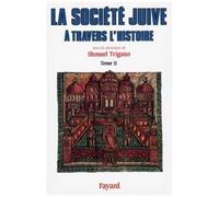 La Société Juive À Travers L'histoire - Tome 2, Les Liens De L'alliance