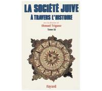 La Société Juive À Travers L'histoire - Tome 3, Le Passage D'israël