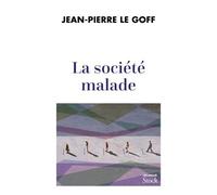 La société malade Jean-Pierre Le Goff (Auteur)