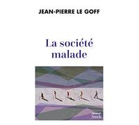La société malade Jean-Pierre Le Goff (Auteur)