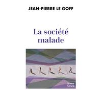 La société malade Comment la pandémie nous affecte - Jean-Pierre Le Goff - Stock - broché - Essai