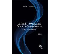 La sociEtE marocaine face A la globalisation - L'ERE DU NUMERIQUE L'ère du numérique - Rahma Bourqia - La Croisee Des Chemins - broché - Essai
