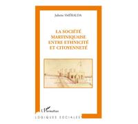 La Société Martiniquaise Entre Ethnicité Et Citoyenneté