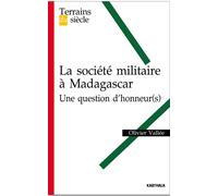 La société militaire à Madagascar. Une question d'honneur(s) - Collectif - Karthala - broché - Essai