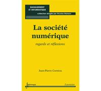 La société numérique Regards et réflexions - Nicolas Manson - Hermes Science Publications - broché - Livre